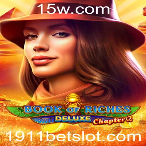 Book of Riches Deluxe Chapter 2: Um Mergulho no Mundo das Riquezas com 1911bet