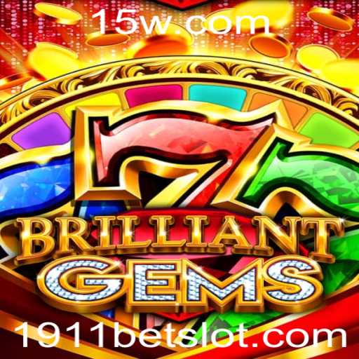 Descubra o Mundo Fascinante de BrilliantGems e sua Relação com 1911bet