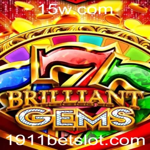 Descubra o Mundo Fascinante de BrilliantGems e sua Relação com 1911bet